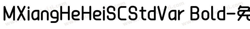 MXiangHeHeiSCStdVar Bold字体转换